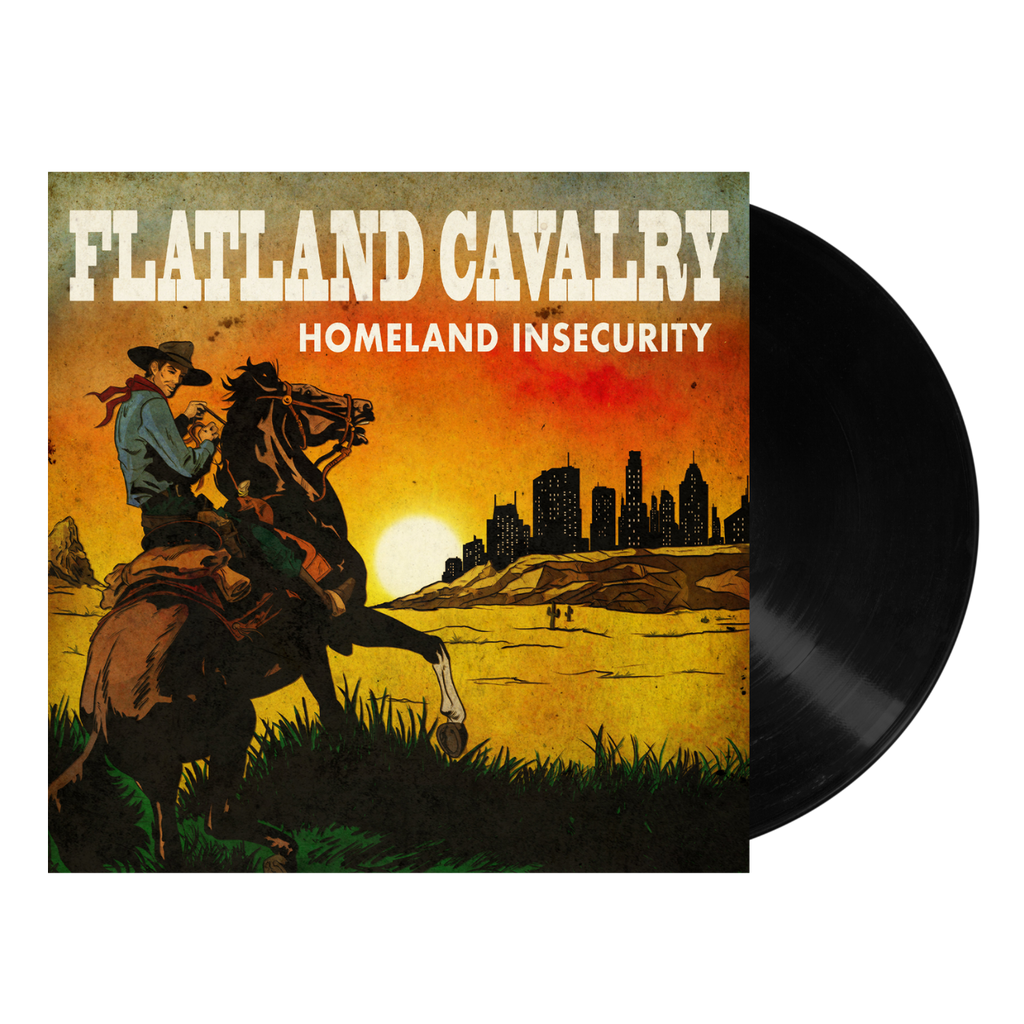 Vinyl record album cover for ’Flatland Cavalry - Homeland Insecurity’ featuring a cowboy on horseback silhouetted against a sunset cityscape.