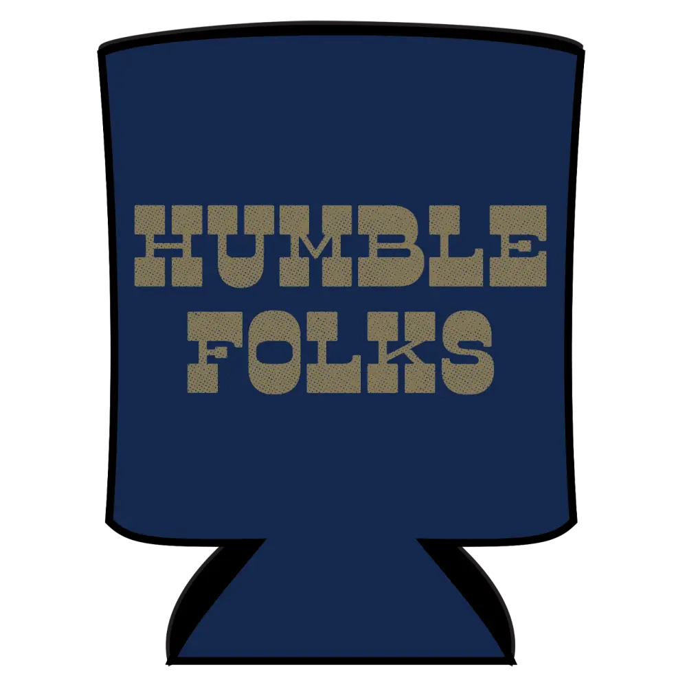 Navy blue can cooler with ’HUMBLE FOLKS’ printed in tan lettering.