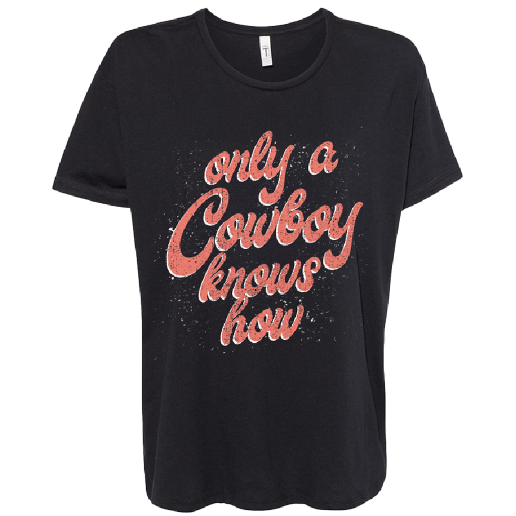 Black t-shirt with red text reading ’only a cowboy knows how’.